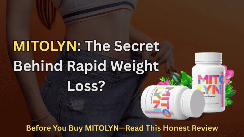 MITOLYN: The Secret Behind Rapid Weight Loss?